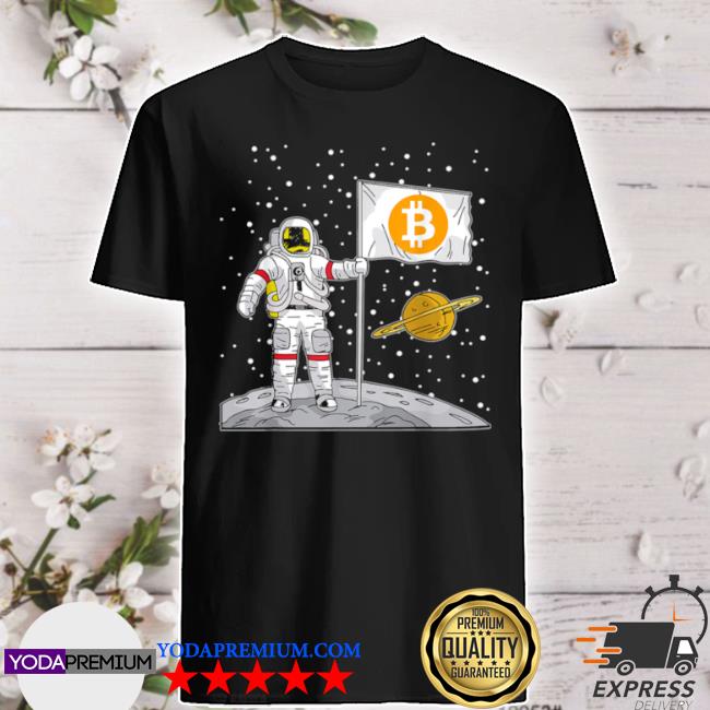 Bitcoin Astronaut To The Moon Blockchain Crypto Shirt Hoodie Sweater Long Sleeve And Tank Top