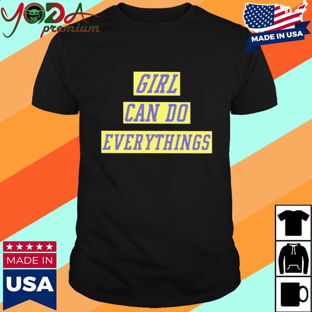 Official Girl Can Do Everythings Shirt