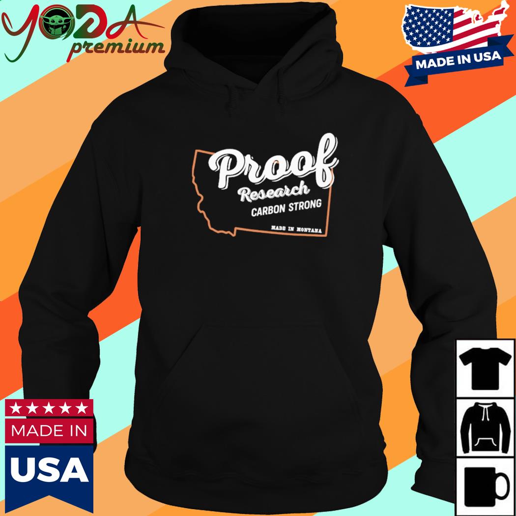 Official Proof Research Carbon Strong Shirt Hoodie