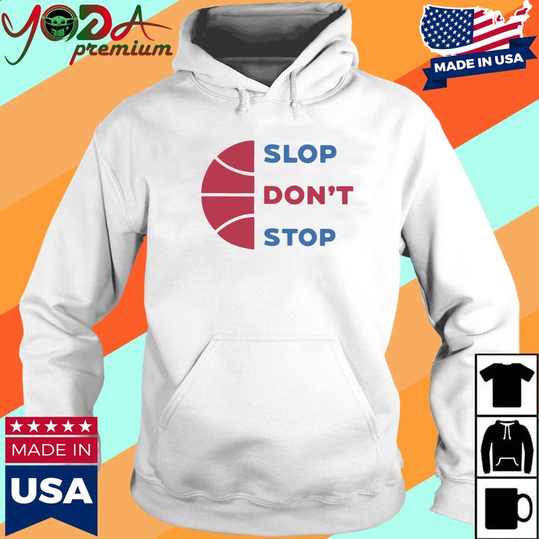 Official Trillbrodude Slop Don't Stop Shirt Hoodie