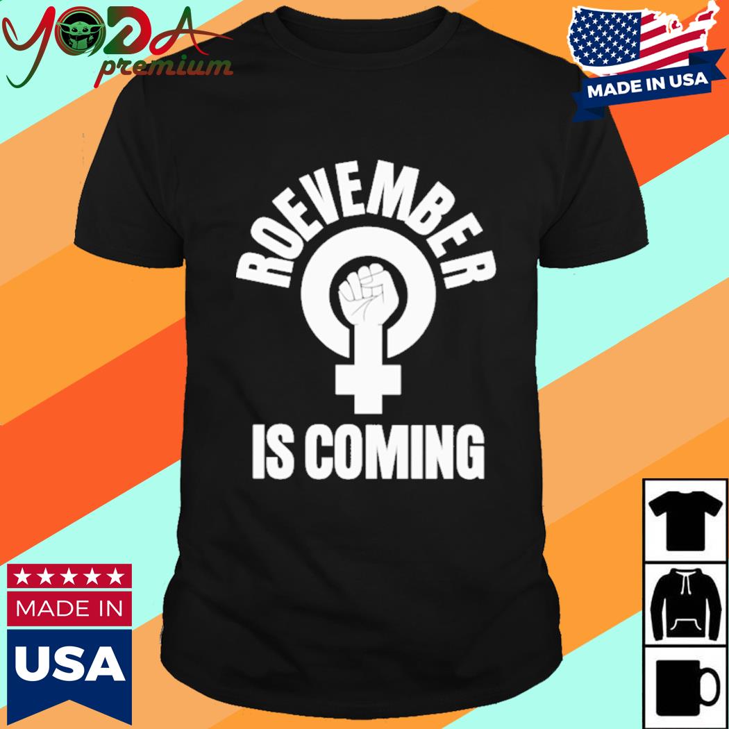 Official Roevember Is Coming Shirt