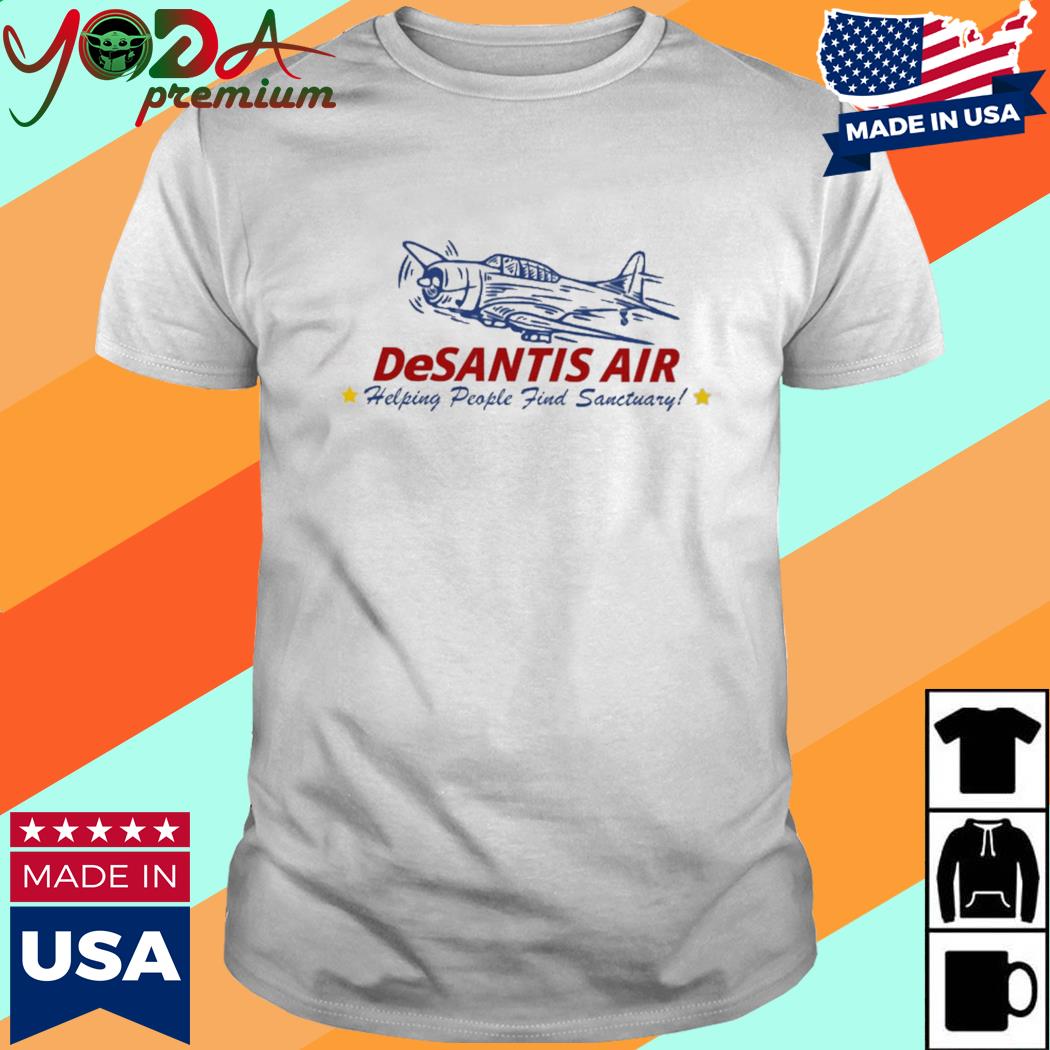 Official Desantis Air Helping People Find Sanctuary Shirt