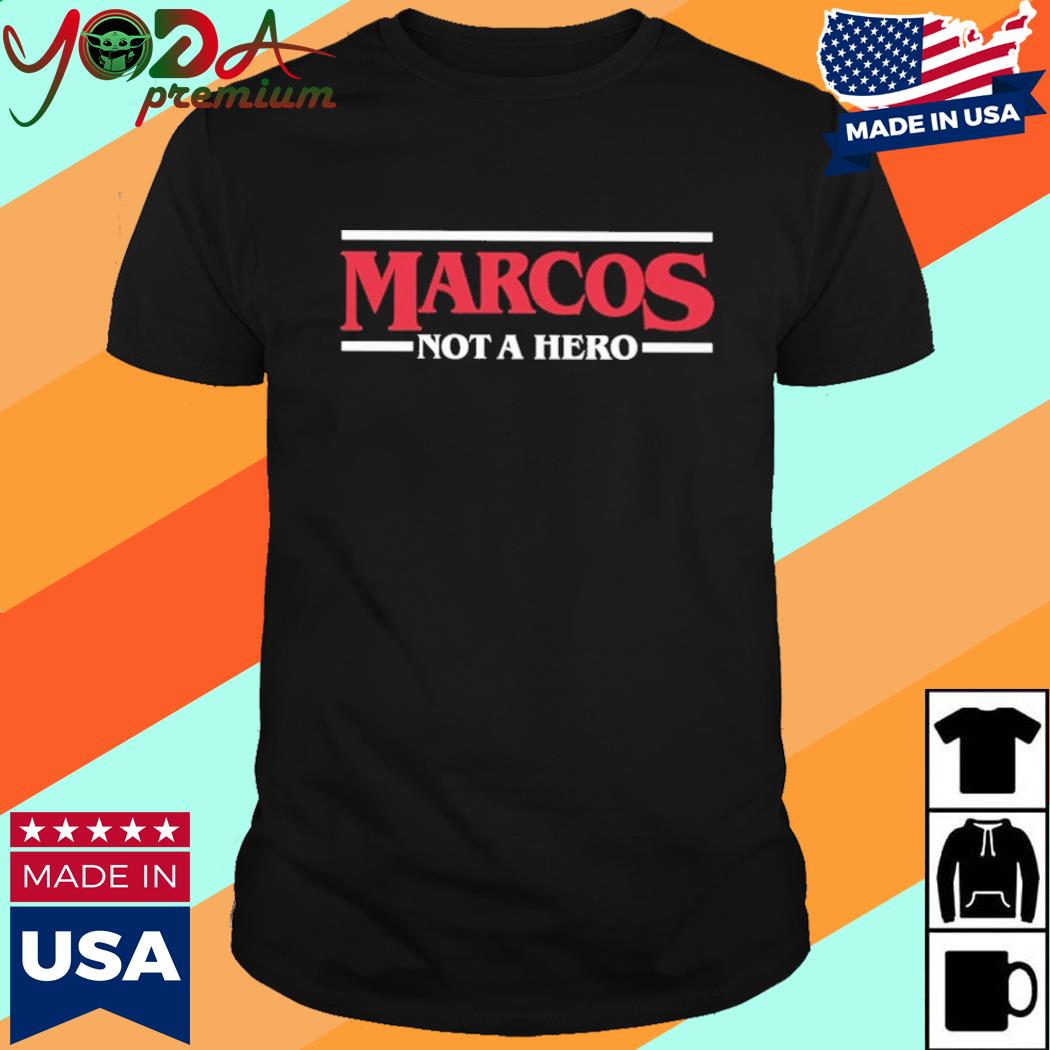 Official Nico Quejano Marcos Not A Hero Shirt