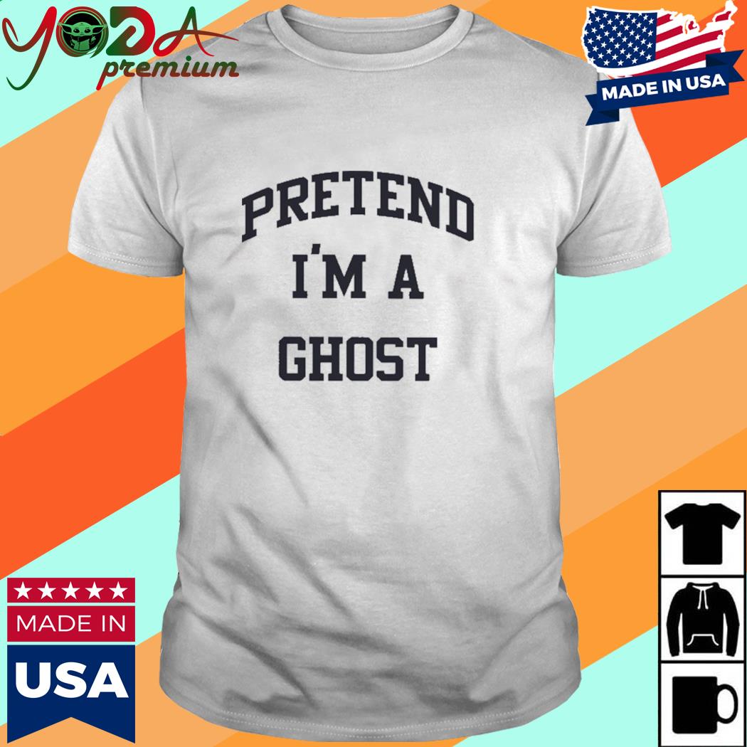 Official Pretend I'm A Ghost Shirt