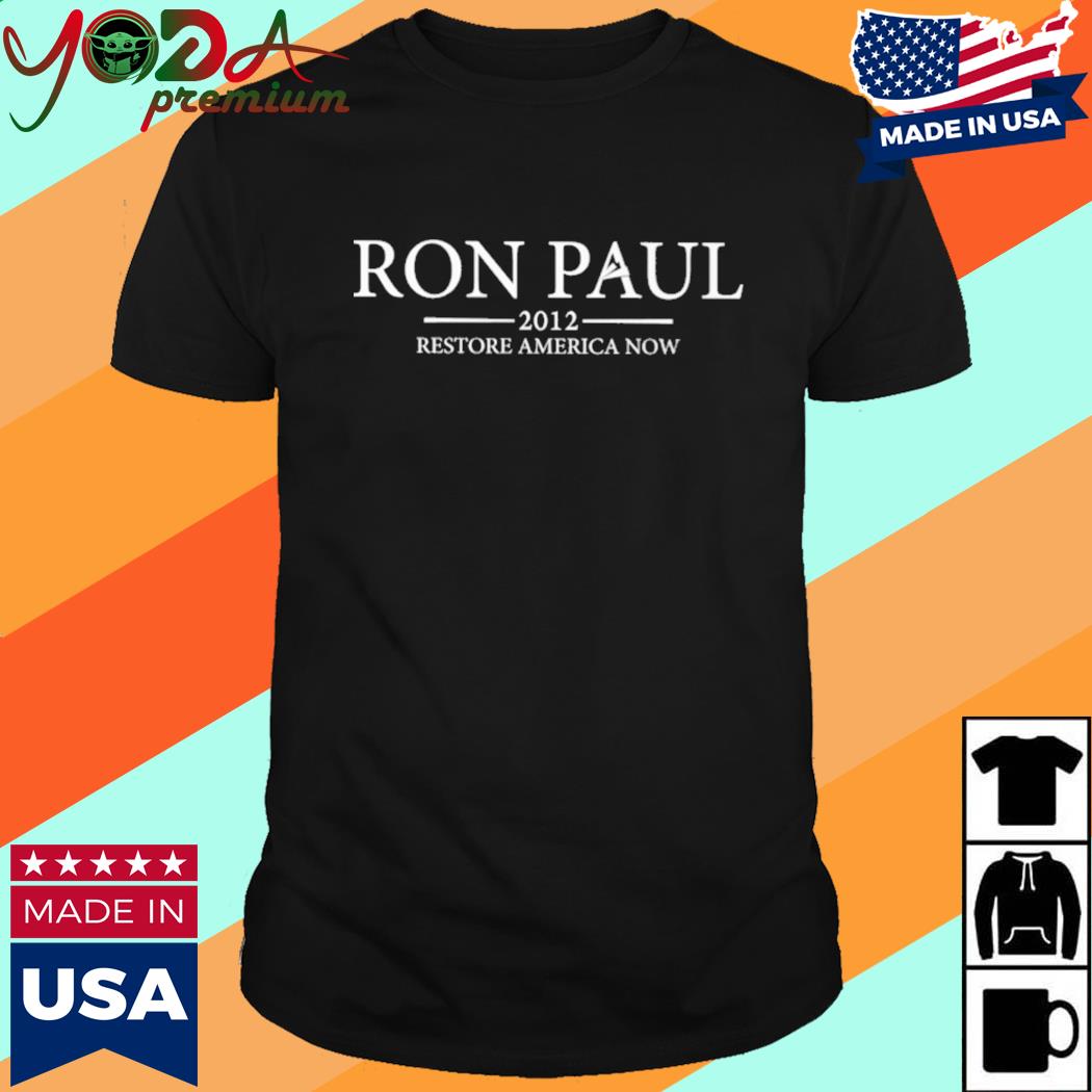 Official Ron Paul 2012 Restore America Now Shirt