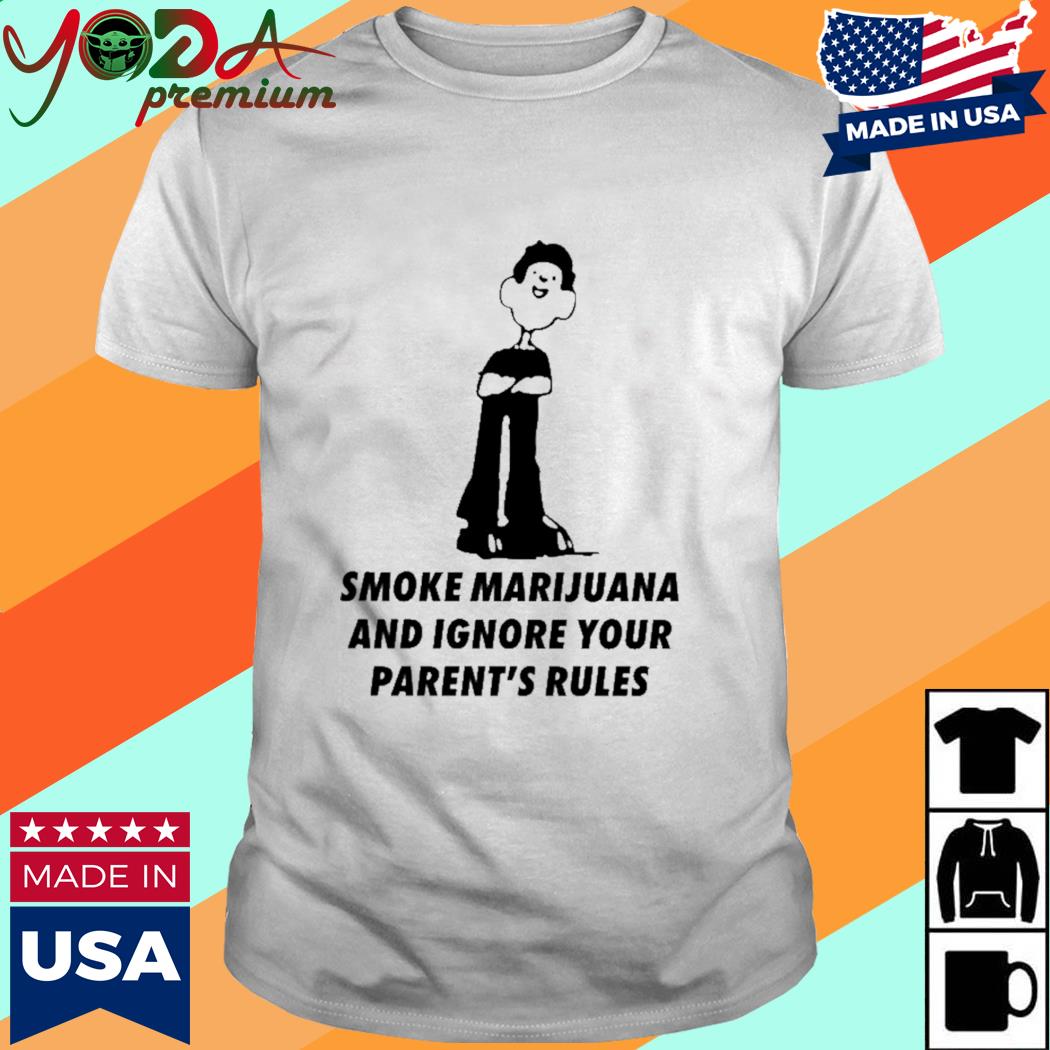 Official Smoke Marijuana And Ignore Your Parent's Rules Shirt