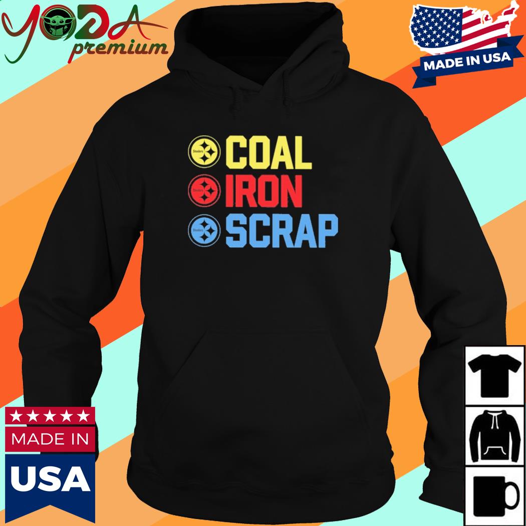 Official Steelers Coal Iron Scrap Shirt Hoodie
