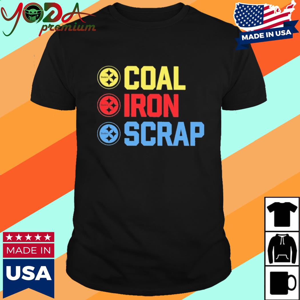 Official Steelers Coal Iron Scrap Shirt